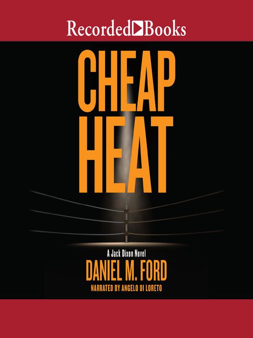 Title details for Cheap Heat by Daniel Ford - Wait list